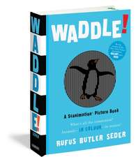 Waddle!