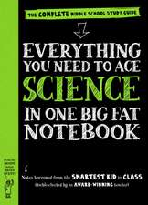 Everything You Need to Ace Science in One Big Fat Notebook