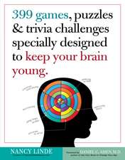 399 Games, Puzzles & Trivia Challenges Specially Designed to Keep Your Brain Young: Timeless Poems by Snooki, John Boehner, Kanye West, and Other Well-Versed Celebrities