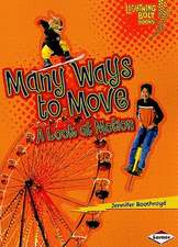 Many Ways to Move: A Look at Motion