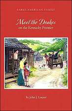 Meet the Drakes on the Kentucky Frontier