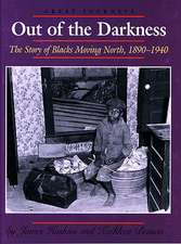 Out of the Darkness: The Story of Blacks Moving North 1890-1940