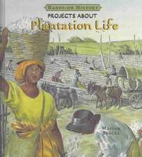 Projects about Plantation Life