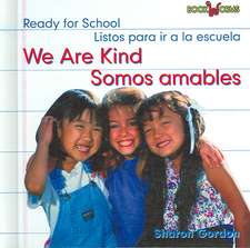 We Are Kind/Somos Amables