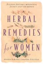 Herbal Remedies for Women: Discover Nature's Wonderful Secrets Just for Women