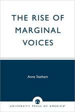 The Rise of Marginal Voices