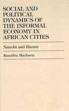 Social and Political Dynamics of the Informal Economy in African Cities