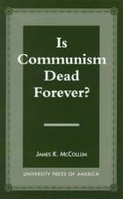 Is Communism Dead Forever?