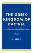 The Greek Kingdom of Bactria