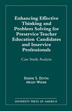 Enhancing Effective Thinking and Problem Solving for Preservice Teacher Education Candidates and Inservice Professionals