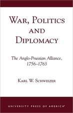 War, Politics and Diplomacy