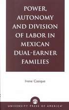 Power, Autonomy and Division of Labor in Mexican Dual-Earner Families