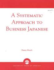 A Systematic Approach to Business Japanese