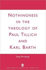 Nothingness in the Theology of Paul Tillich and Karl Barth