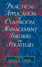 Practical Application of Classroom Management Theories Into Strategies