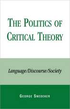 The Politics of Critical Theory