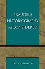 Braudel's Historiography Reconsidered