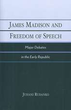 James Madison and Freedom of Speech