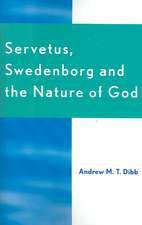 Servetus, Swedenborg and the Nature of God