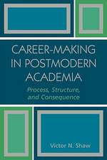 Career-Making in Postmodern Academia