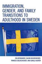 Immigration, Gender, and Family Transitions to Adulthood in Sweden