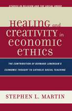 Healing and Creativity in Economic Ethics