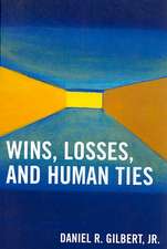 Wins, Losses, and Human Ties