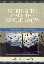 Seeking to Make the World Anew