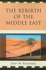 The Rebirth of the Middle East