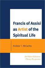 Francis of Assisi as Artist of the Spiritual Life