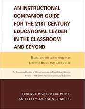 An Instructional Companion Guide for the 21st Century Educational Leader in the Classroom and Beyond