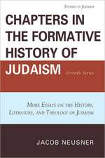 Chapters in the Formative History of Judaism