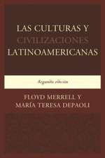 Las Culturas y Civilizaciones Latinoamericanas