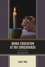 Thao, P: Mong Education at the Crossroads, Second Edition