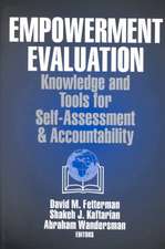 Empowerment Evaluation: Knowledge and Tools for Self-Assessment and Accountability