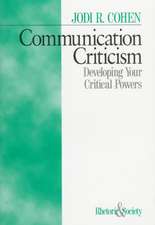 Communication Criticism: Developing Your Critical Powers