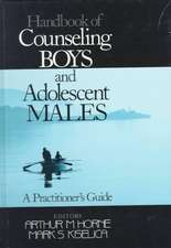 Handbook of Counseling Boys and Adolescent Males: A Practitioner's Guide