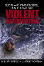 Social and Psychological Consequences of Violent Victimization