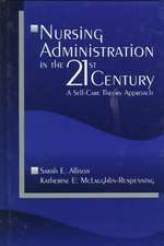 Nursing Administration in the 21st Century: A Self-Care Theory Approach