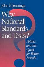 Why National Standards and Tests?: Politics and the Quest for Better Schools