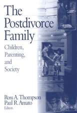 The Postdivorce Family: Children, Parenting, and Society