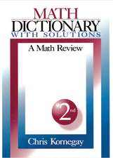 Math Dictionary With Solutions: A Math Review