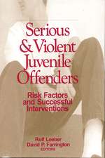 Serious and Violent Juvenile Offenders