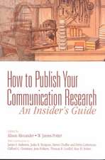 How to Publish Your Communication Research: An Insider’s Guide