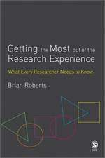 Getting the Most Out of the Research Experience: What Every Researcher Needs to Know