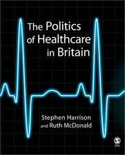 The Politics of Healthcare in Britain