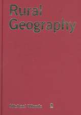 Rural Geography: Processes, Responses and Experiences in Rural Restructuring