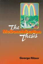 The McDonaldization Thesis: Explorations and Extensions