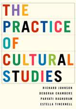 The Practice of Cultural Studies