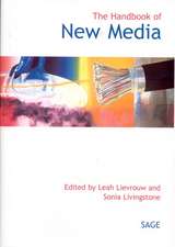 Handbook of New Media: Social Shaping and Consequences of ICTs